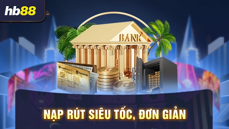 Nạp rút siêu tốc, đơn giản