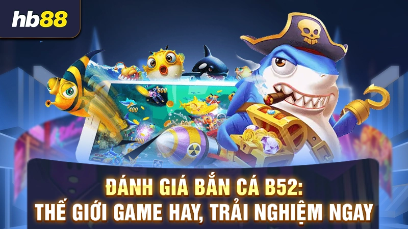 bắn cá B52