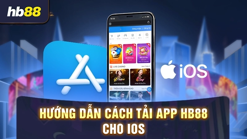 Hướng dẫn cách tải app HB88 cho iOS